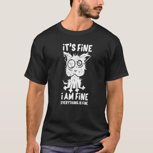 It's Fine I'm Fine Everything Is Fine Stressed Out T-Shirt (Vorderseite)