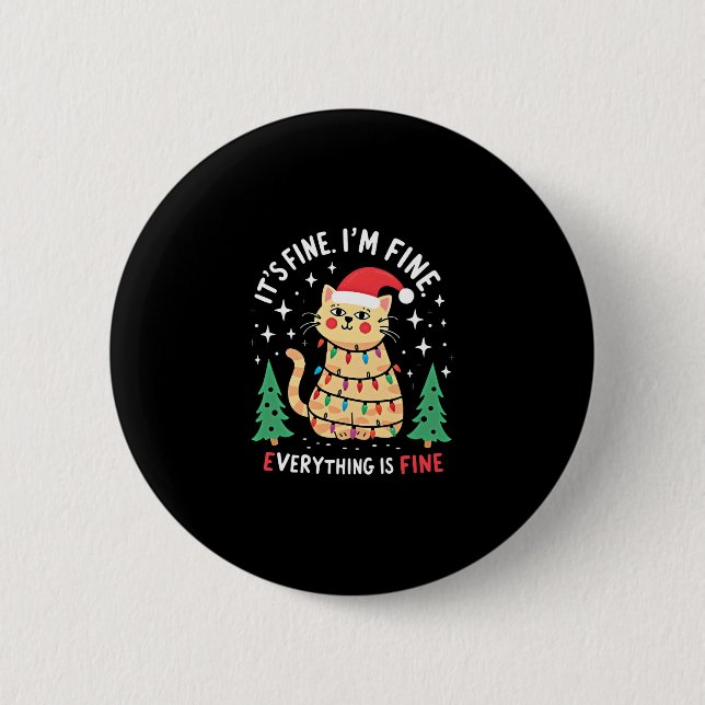 It's Fine I'm Fine Everything Is Fine Xmas Cat Chr Button (Vorderseite)