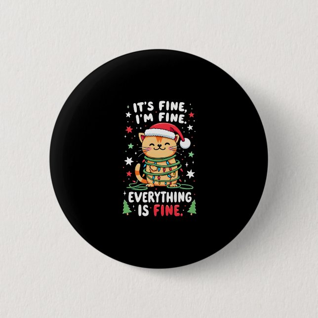It's Fine I'm Fine Everything Is Fine Xmas Cat Chr Button (Vorderseite)