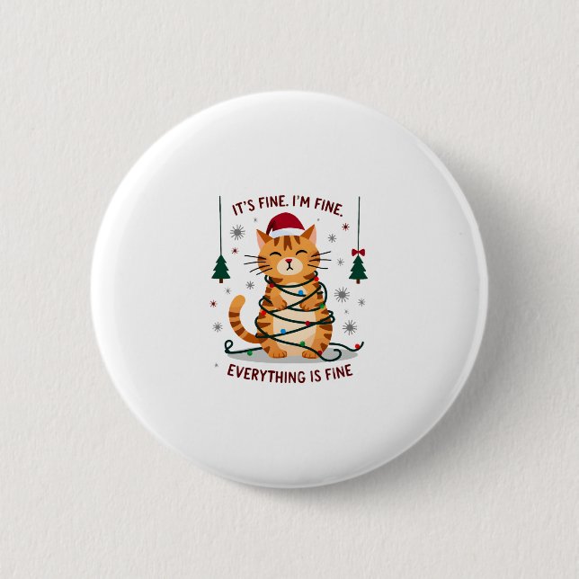 It's Fine I'm Fine Everything Is Fine Xmas Cat Chr Button (Vorderseite)