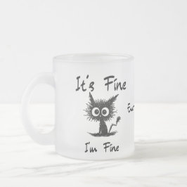 It's Fine I'm Fine" Funny Sarcastic Black Cat  Mattglastasse