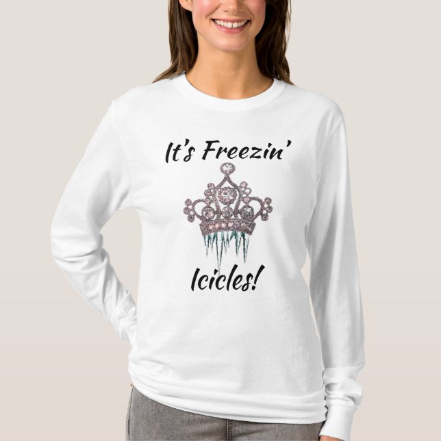 "It's Freezin’ Icicles" Diva T-Shirt (Vorderseite)