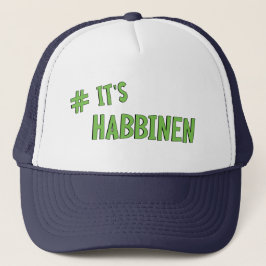 #It's Habbenin Truckerkappe