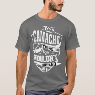 It's hat CAMACHO Thing Ohrs T-Shirt
