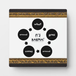 'It's Karma-What Goes Around...' Plaque Fotoplatte