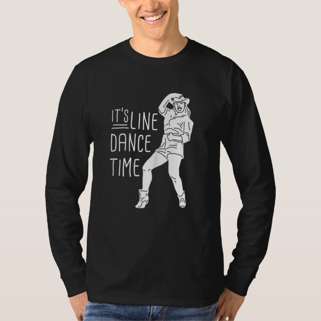 Its Line Dance Time  For Dancer T-Shirt (Vorderseite)