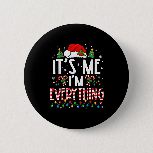 It's Me I'm Everything Funny Christmas Matching Co Button (Vorderseite)