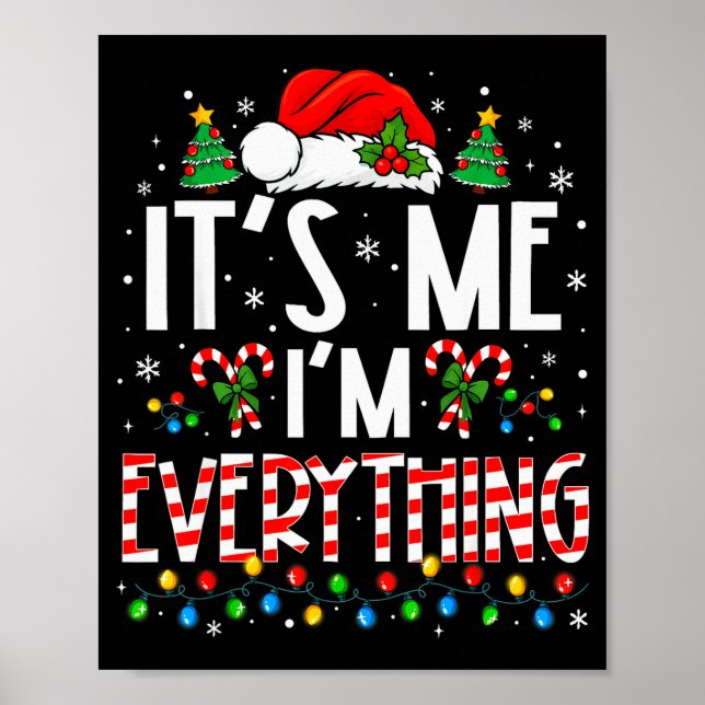 It's Me I'm Everything Funny Christmas Matching Co Poster (Vorne)