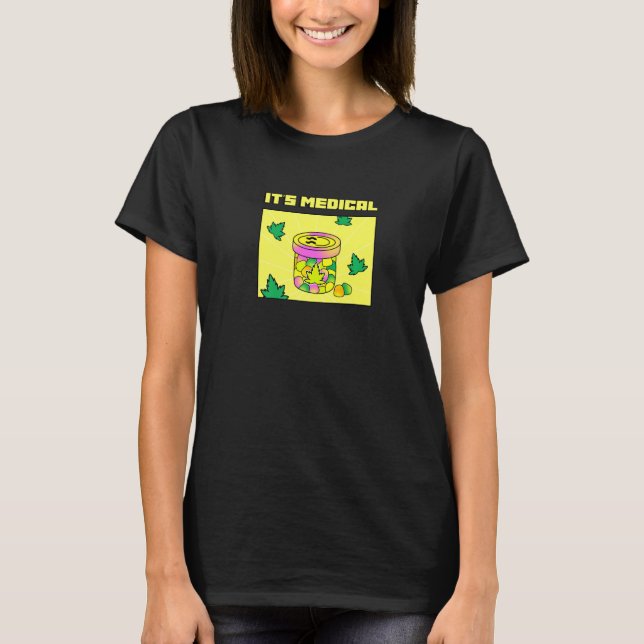 It's Medical Funny Weed Thc Gummies Cute Stoner T-Shirt (Vorderseite)
