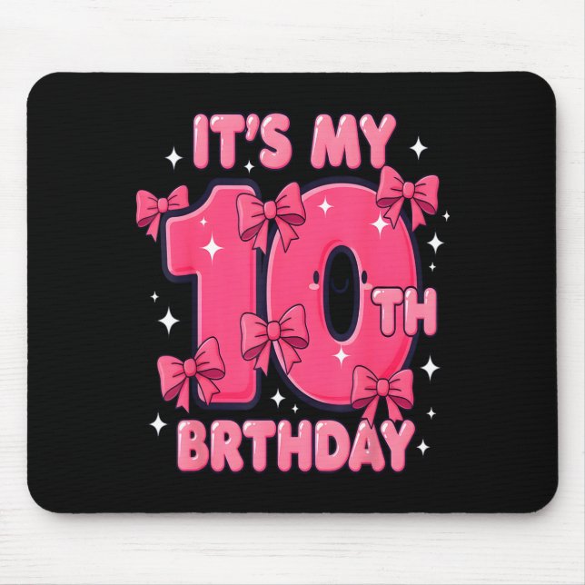 It's My 10 Birthday Coquette Bow Girl Cute 10 Year Mousepad (Vorne)