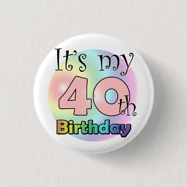 It's my 40th Birthday (Pink) Button (Vorderseite)