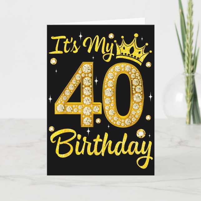 It's My 40th Birthday Women Queen Diamond Crown  Karte (Vorderseite)