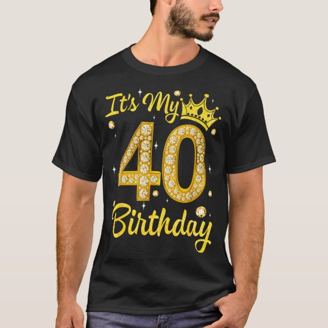 It's My 40th Birthday Women Queen Diamond Crown  T-Shirt (Vorderseite)