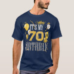 Its My 70th Birthday Cool 70 Years Old Birthday T-Shirt<br><div class="desc">Its My 70th Birthday Cool 70 Years Old Birthday . Check out our birthday t shirt selection for the very best in unique or custom,  handmade pieces from our shops.</div>