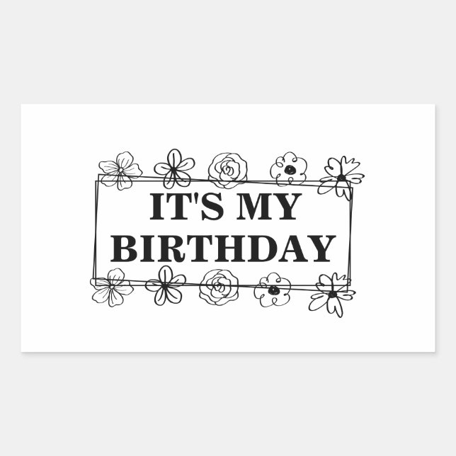 It's my birthday rechteckiger aufkleber (Vorderseite)