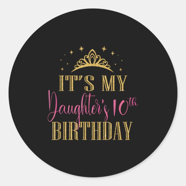It's My Daughter's 10th Birthday Girls Party Famil Runder Aufkleber (Vorderseite)