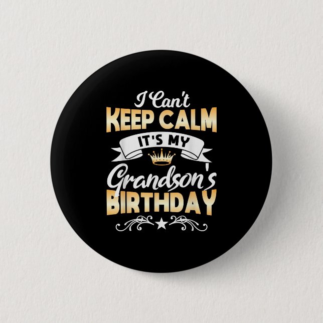 It's My Grandson's Birthday Shirt I Can't Keep Cal Button (Vorderseite)