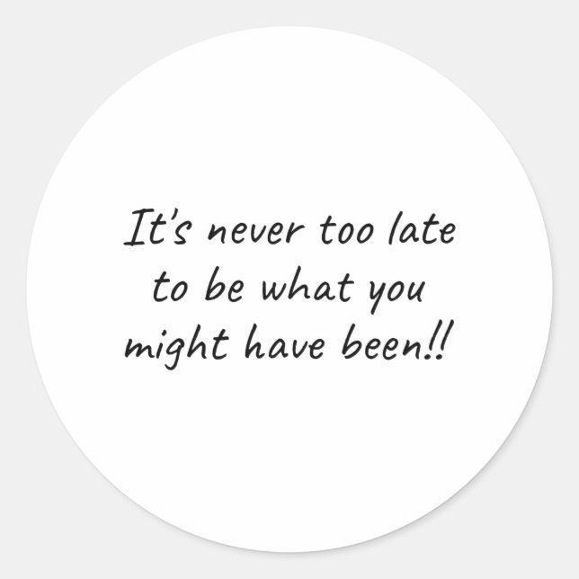 It's Never too Late (success quotes) Runder Aufkleber (Vorderseite)
