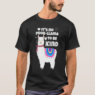 It's No Prob Llama To Be Kind  Unity Orange Day T-Shirt