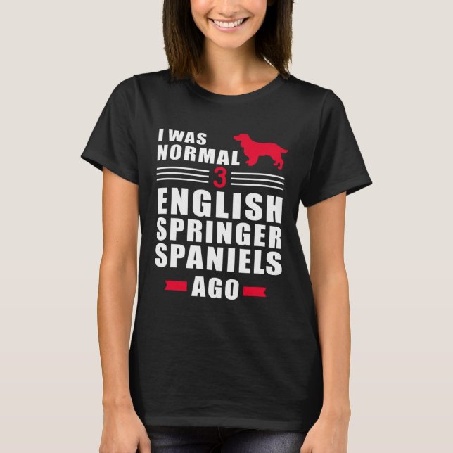 Its Not Dog Hair Its English Springer Spaniel T-Shirt (Vorderseite)