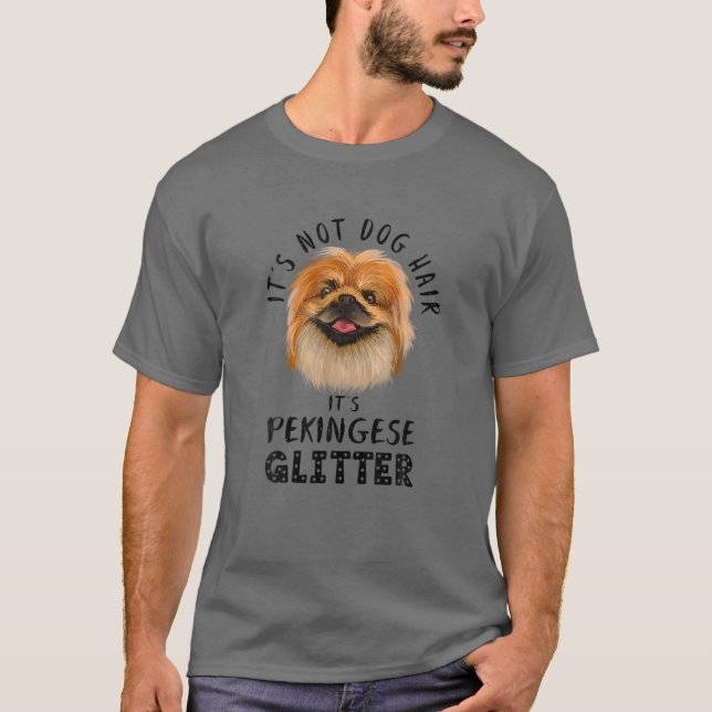 It's Not Dog Hair It's Pekingese Glitter Fun Dog Q T-Shirt (Vorderseite)