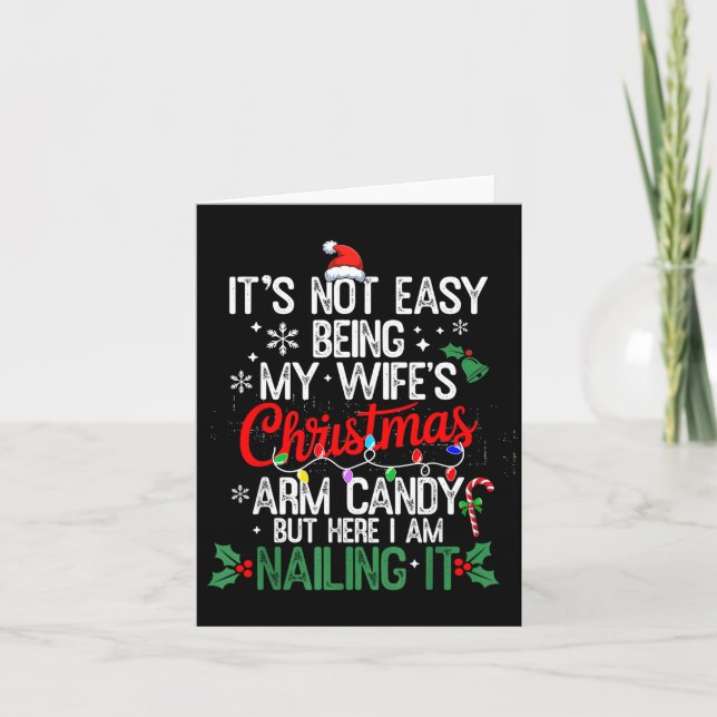 Its Not Easy Being My Wife's Arm Candy Christmas H Karte (Vorderseite)