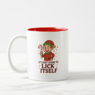 It's Not Going to Lick Itself Two-Tone Mug Zweifarbige Tasse