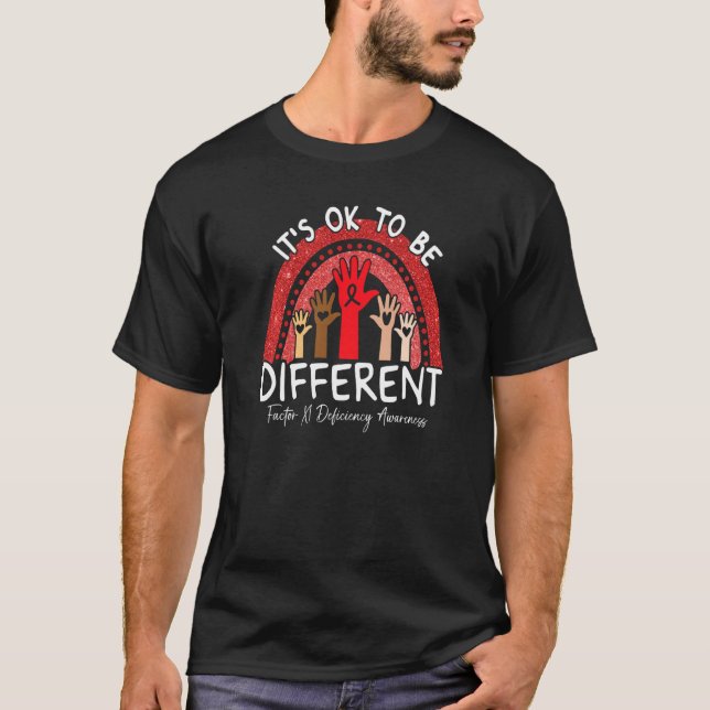It's Ok To Be Different Factor XI Deficiency Aware T-Shirt (Vorderseite)
