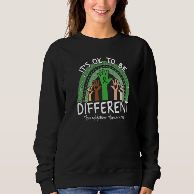 It's Ok To Be Different Microdeletion Awareness Gr Sweatshirt (Vorderseite)