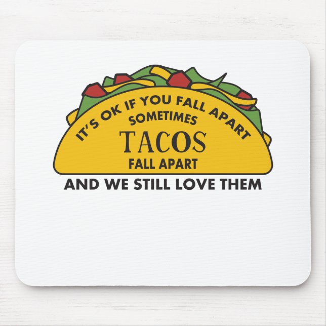 It's Ok To Fall Apart Funny Taco Lover Mental Mousepad (Vorne)