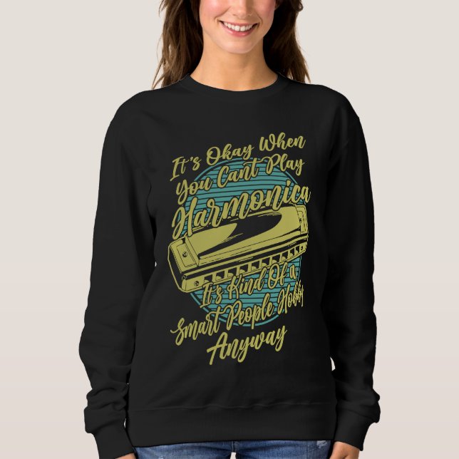 It's okay when you cant play Harmonica Player Fren Sweatshirt (Vorderseite)