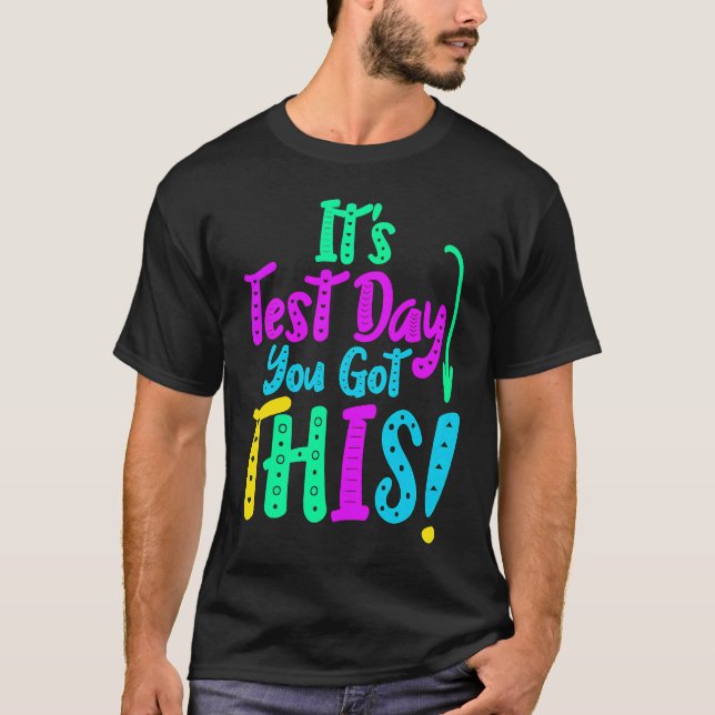 It's Test Day You Got This  Testing Day Teacher St T-Shirt (Vorderseite)