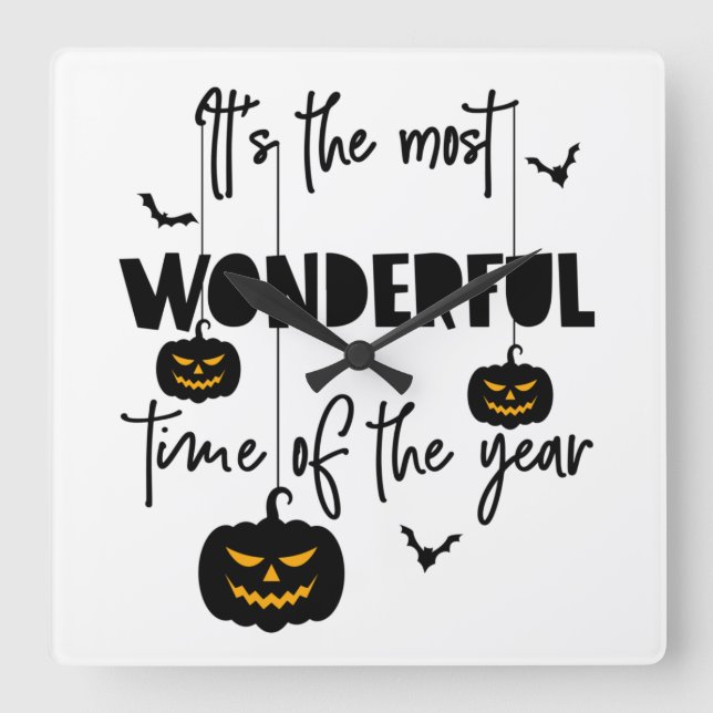 It's the Most Wonderful Time of the Year Halloween Quadratische Wanduhr (Vorderseite)