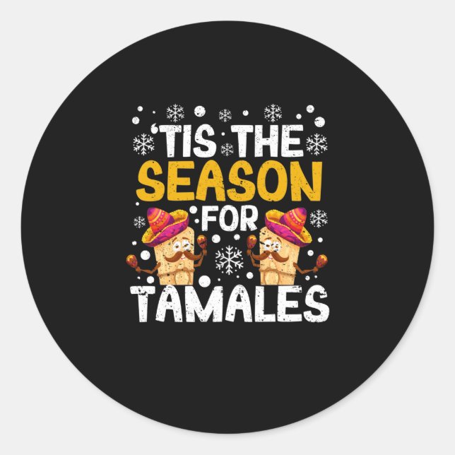 It's the season for tamales Funny Mexican Runder Aufkleber (Vorderseite)