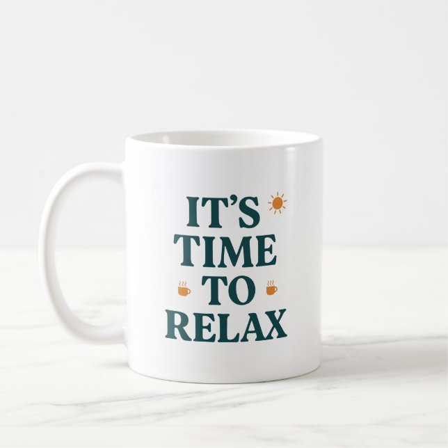 It's Time to Relax  Kaffeetasse (Links)