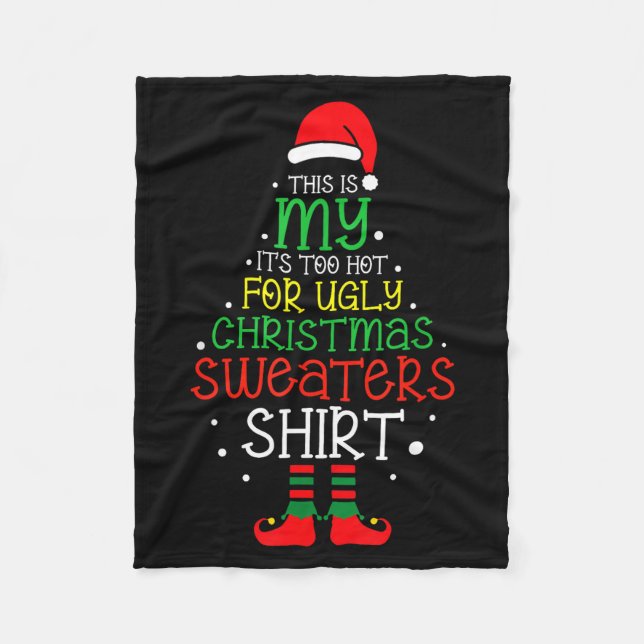 It's Too Hot For Ugly Christmas Funny Xmas Men Wom Fleecedecke (Vorderseite)