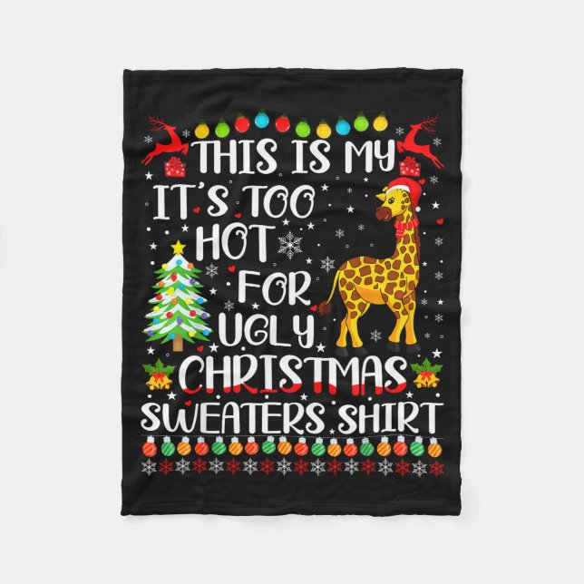 It's Too Hot For Ugly Christmas Sweaters Giraffe L Fleecedecke (Vorderseite)