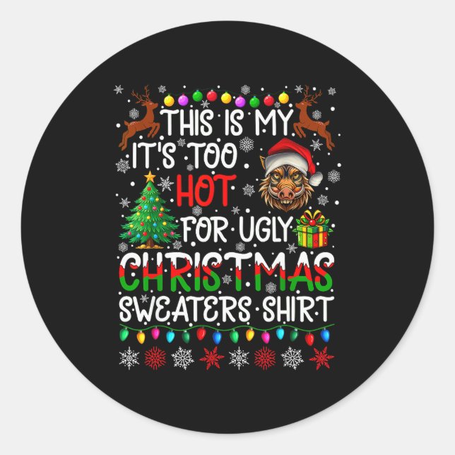 It's Too Hot For Ugly Christmas Sweaters Warthog A Runder Aufkleber (Vorderseite)