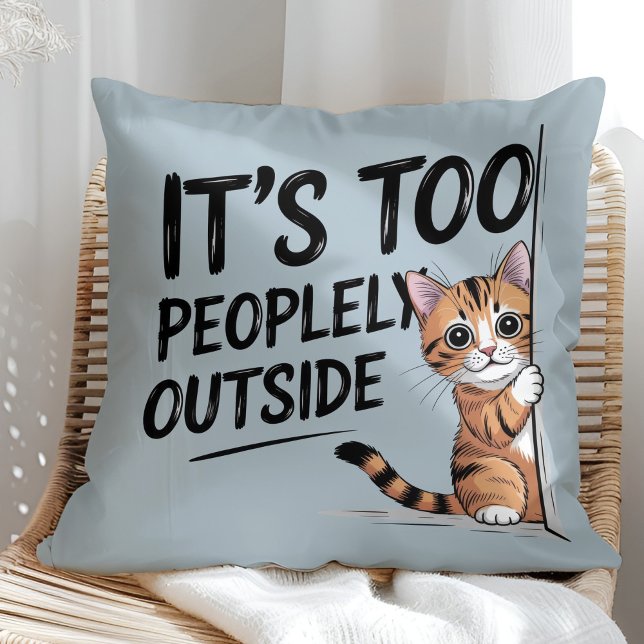 "It's Too Peopely Outside" Funny Introvert Cat Kissen ("It's Too Peopely Outside" Funny Introvert Cat Throw Pillow in a sunny boho rattan chair.)
