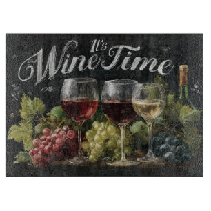 "It's Wine Time" Rustikale Halbpension Kunst Schneidebrett