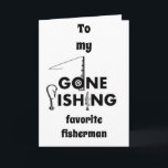 IT'S YOUR BIRTHDAY *MY FAVORITE FISHERMAN** KARTE<br><div class="desc">LET HIM OR HER KNOW (LIKE YOU PROBABLY ALWAYS DO) HOW HOW MUCH HE OR SHE MEANS TO YOU ON HIS OR HER "BIRTHDAY" THIS YEAR! AND,  THANK YOU SO MUCH FOR STOPPING BY ONE OF MY EIGHT STORES!!!</div>