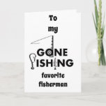 IT'S YOUR BIRTHDAY *MY FAVORITE FISHERMAN** KARTE<br><div class="desc">LET HIM OR HER KNOW (LIKE YOU PROBABLY ALWAYS DO) HOW HOW MUCH HE OR SHE MEANS TO YOU ON HIS OR HER "BIRTHDAY" THIS YEAR! AND,  THANK YOU SO MUCH FOR STOPPING BY ONE OF MY EIGHT STORES!!!</div>