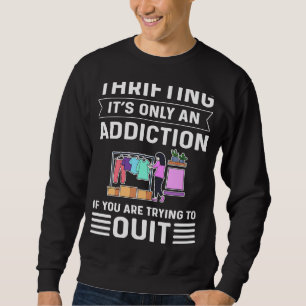 Itu2019s nur ein Suchtverhalten, wenn Sie Qu versu Sweatshirt