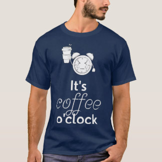 Itx27s Kaffee Ox27Uhr Sonnencreme Kaffeegenuss B T-Shirt