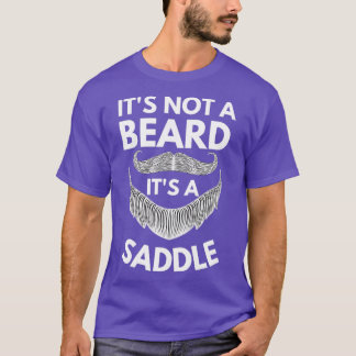 Itx27s kein Bart Itx27s eine Saddle Gift Bard Lieb T-Shirt