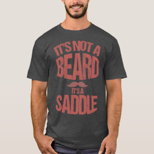 Itx27s kein Bart Itx27s eine Saddle Gift Bard Lieb T-Shirt