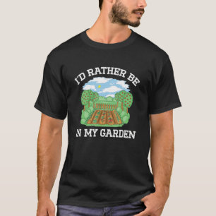Iu2019d sollte eher in den Pflanze meines Gartenba T-Shirt