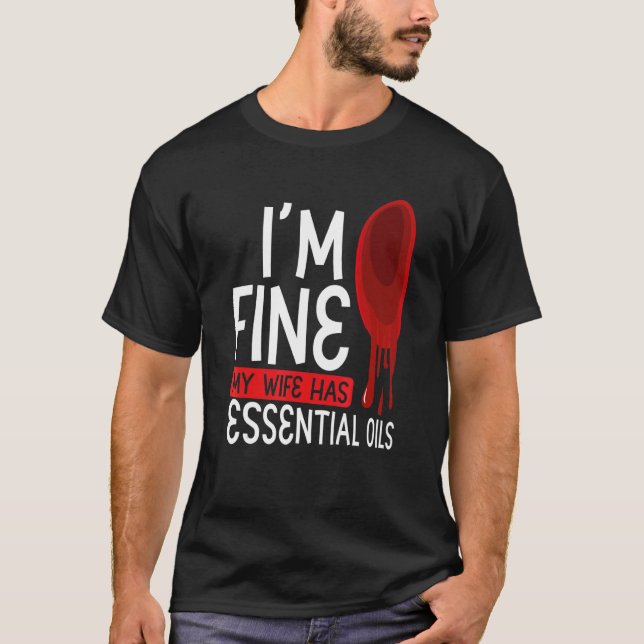 Iu2019m Feine meine Ehefrau hat essenzielle Öle Ar T-Shirt (Vorderseite)