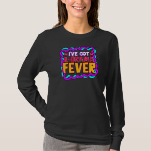 Iu2019ve Got K Drama Fieber Koreanischer Drama-Lüf T-Shirt