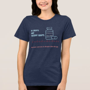 IV-Tropfen und Patientenzitate - Lustige Krankensc Tri-Blend Shirt